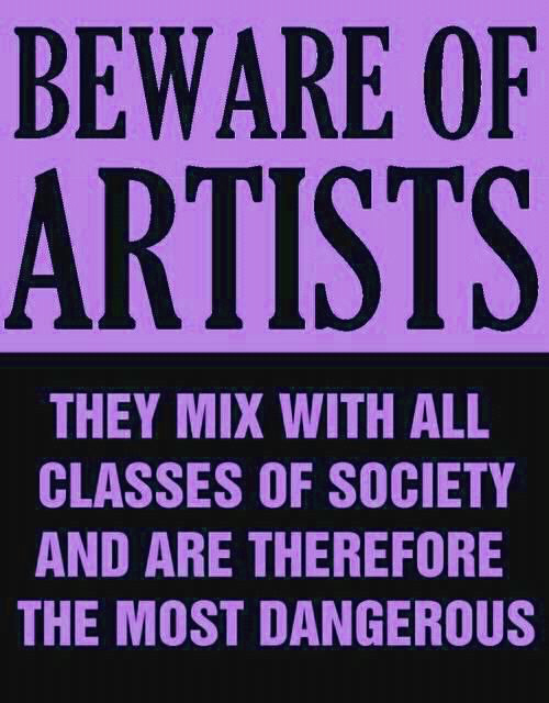 Beware of Artists